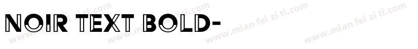 Noir Text Bold字体转换